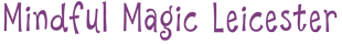 Mindful Magic Leicester Logo